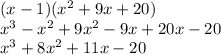 (x-1)(x^2+9x+20)\\x^3-x^2+9x^2-9x+20x-20\\x^3+8x^2+11x-20