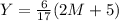 Y=\frac{6}{17}(2M+5)