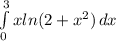 \int\limits^3_0 {xln(2+x^{2})} \, dx