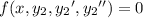 f(x,y_2,{y_2}',{y_2}'')=0