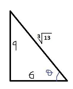 The legs of a right triangle measure 6 inches and 9 units. if theta is the angle between the 6-inch