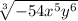 \sqrt [3] {-54x^{5}y^{6}}