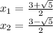 x_ {1} = \frac {3 +\sqrt {5}} {2}\\x_ {2} = \frac {3- \sqrt {5}} {2}