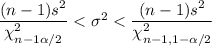 \dfrac{(n-1)s^2}{\chi^2_{n-1\alpha/2}}