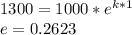 1300= 1000*e^{k*1}\\e = 0.2623