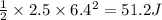 \frac{1}{2}\times 2.5\times 6.4^2=51.2 J