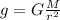 g=G\frac{M}{r^2}