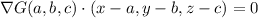 \nabla G(a,b,c)\cdot(x-a,y-b,z-c)=0