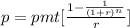 p=pmt[\frac{1-\frac{1}{(1+r)^{n}}}{r}]