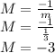 M = \frac{-1}{m}\\ M=\frac{-1}{\frac{1}{3} } \\M=-3