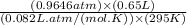\frac{(0.9646 atm)\times (0.65 L)}{(0.082 L.atm/(mol.K))\times (295 K)}
