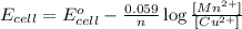 E_{cell}=E^o_{cell}-\frac{0.059}{n}\log \frac{[Mn^{2+}]}{[Cu^{2+}]}