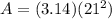 A=(3.14)(21^{2})