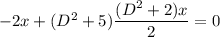-2x+(D^2+5)\dfrac{(D^2+2)x}2=0