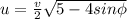 u=\frac{v}{2}\sqrt{5-4sin\phi }