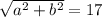 \sqrt{a^2+b^2}=17