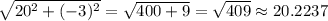 \sqrt{20^2+(-3)^2}=\sqrt{400+9}=\sqrt{409}\approx 20.2237
