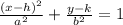 \frac{(x-h)^2}{a^2}+\frac{y-k}{b^2}=1