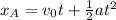 x_A = v_0 t + \frac{1}{2} at^2