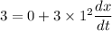 3=0+3\times 1^2\dfrac{dx}{dt}