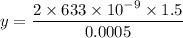 y=\dfrac{2\times 633\times 10^{-9}\times 1.5}{0.0005}