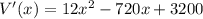 V'(x)=12x^2 - 720 x + 3200