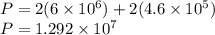 P = 2(6 \times 10^6) + 2(4.6 \times 10^5)\\P = 1.292 \times 10^7