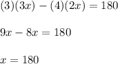 (3)(3x)-(4)(2x)=180\\\\9x-8x=180\\\\x=180