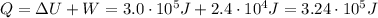Q=\Delta U + W = 3.0\cdot 10^5 J +2.4\cdot 10^4 J = 3.24\cdot 10^5 J