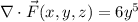 \nabla\cdot\vec F(x,y,z)=6y^5