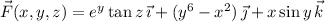 \vec F(x,y,z)=e^y\tan z\,\vec\imath+(y^6-x^2)\,\vec\jmath+x\sin y\,\vec k