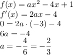 f(x)=ax^2-4x+1\\&#10;f'(x)=2ax-4\\&#10;0=2a\cdot(-3)-4\\&#10;6a=-4\\&#10;a=-\dfrac{4}{6}=-\dfrac{2}{3}