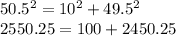 50.5^2=10^2+49.5^2 \\ 2550.25=100+2450.25