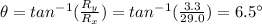 \theta = tan^{-1} (\frac{R_y}{R_x})=tan^{-1} (\frac{3.3}{29.0})=6.5^{\circ}