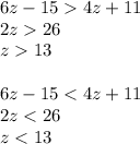 6z-154z+11\\&#10;2z26\\&#10;z13\\\\&#10;6z-15