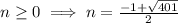 n  \geq 0 \implies n =  \frac{-1 + \sqrt{401}}{2}