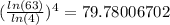 (\frac{ln(63)}{ln(4)})^{4} = 79.78006702