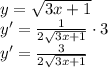 y=\sqrt{3x+1}\\&#10;y'=\frac{1}{2\sqrt{3x+1}}\cdot3\\&#10;y'=\frac{3}{2\sqrt{3x+1}}