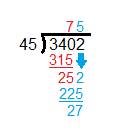 3402 divided by 45 explain how to do long division written out to solve it