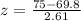 z=\frac{75-69.8}{2.61}