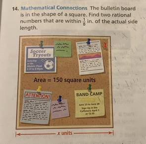 The bulletin board is in the shape of a square. find two rational numbers that are within 1/8 in of