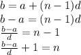 b=a+(n-1)d\\b-a=(n-1)d\\\frac{b-a}{d}=n-1\\\frac{b-a}{d}+1=n