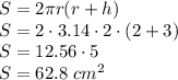 S=2\pi r(r+h)\\&#10;S=2\cdot3.14\cdot2\cdot(2+3)\\&#10;S=12.56\cdot5\\&#10;S=62.8\ cm^2