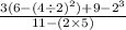 \frac{3(6-(4\div 2)^2)+9-2^3}{11-(2\times 5)}