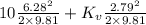 10\frac{6.28^2}{2\times 9.81}+K_v\frac{2.79^2}{2\times9.81}