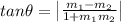 tan\theta=\begin{vmatrix} \frac{m_1-m_2}{1+m_1m_2} \end{vmatrix}