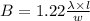 B = 1.22\frac{\lambda\times l}{w}