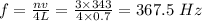 f=\frac{nv}{4L}=\frac{3\times 343}{4\times 0.7}=367.5\ Hz