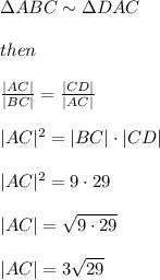 \Delta ABC\sim\Delta DAC\\\\then\\\\\frac{|AC|}{|BC|}=\frac{|CD|}{|AC|}\\\\|AC|^2=|BC|\cdot|CD|\\\\|AC|^2=9\cdot29\\\\|AC|=\sqrt{9\cdot29}\\\\|AC|=3\sqrt{29}