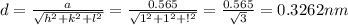 d=\frac{a}{\sqrt{h^2+k^2+l^2}}=\frac{0.565}{\sqrt{1^2+1^2+!^2}}=\frac{0.565}{\sqrt{3}}=0.3262nm